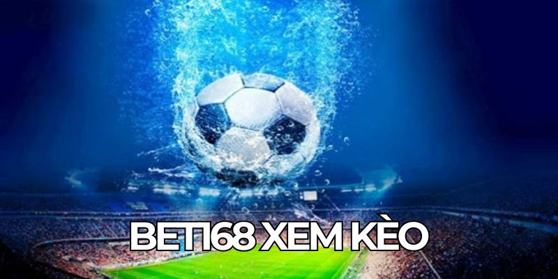 Bet168 Xem Keo
