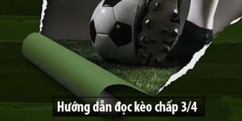 Kèo Chấp 3/4: Giải Mã Chi Tiết Và Kinh Nghiệm Cá Cược Hiệu Quả 1 Keo chap 3 4 0.75 la gi Dinh nghia va giai thich chi tiet
